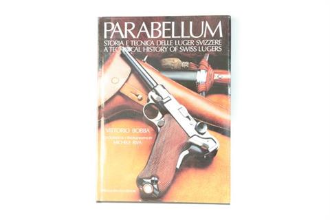 Bobba Vittorio, Parabellum -  A technical history of Swiss Lugers *